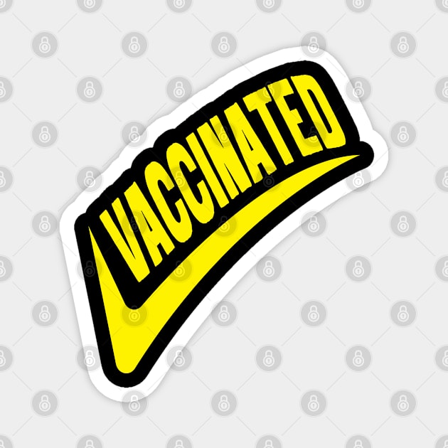 I had vaccinated, vaccination, vaccine, immunized Magnet by egygraphics