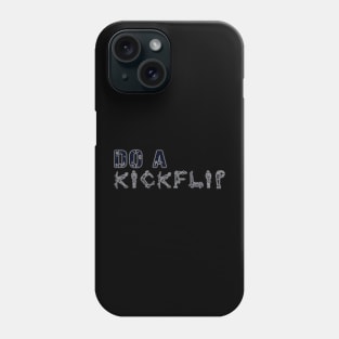 Do a kickflip Phone Case