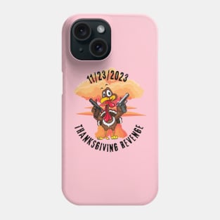 Thanksgiving revenge Phone Case