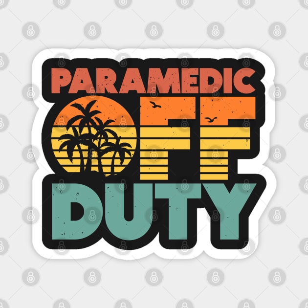 Paramedic Off Duty Funny Vacation Sunset Magnet by BraaiNinja