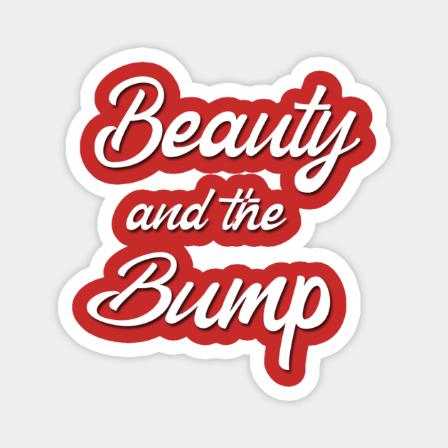 Beauty and the Bump Magnet by Belbegra