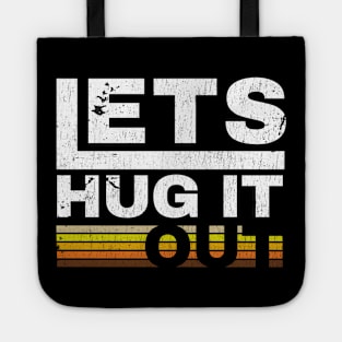 lets hug it out Tote