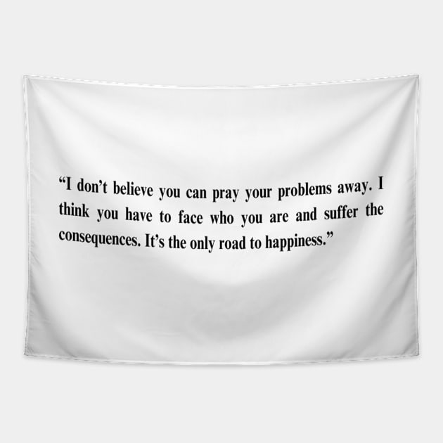 Fleabag Quote -“I don’t believe you can pray your problems away. I think you have to face who you are and suffer the consequences. It’s the only road to happiness.” Tapestry by HeavenlyTrashy