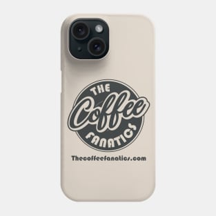 the coffee fanatics merch Phone Case