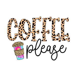 Coffee Please T-Shirt