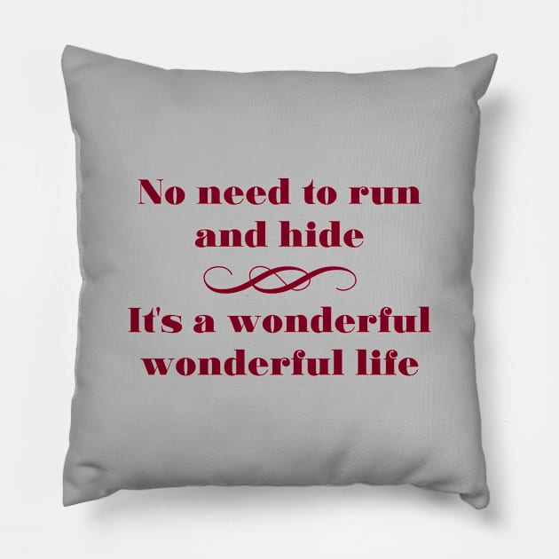 Wonderful Life, burgundy Pillow by Perezzzoso