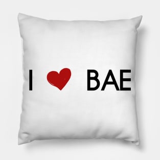 I love bae Pillow