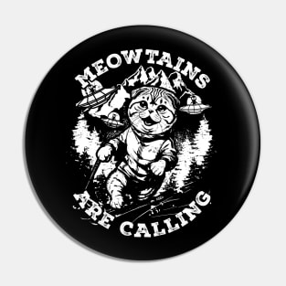 Meowtains are calling Funny Cat Ski Winter Sports Pin