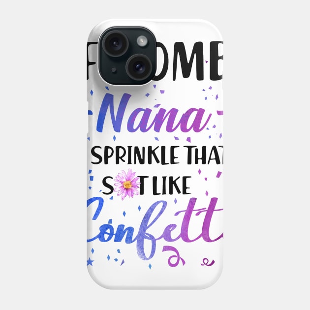 F- Bomb Nana I Sprinkle That Sht Like Cofetti Phone Case by heryes store