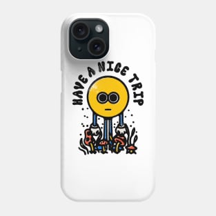 Have a nice Trip | Psychedelic | Magic Mushrooms Phone Case