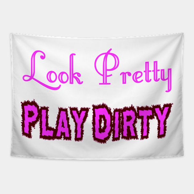 Look Pretty - Play Dirty Tapestry by Naves