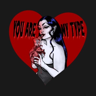 You are just my type T-Shirt