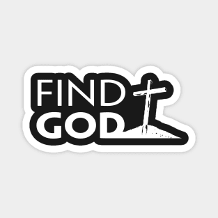 FIND GOD Magnet