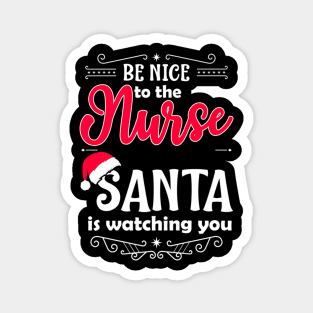 Santa Is Watching Xmas Nurses Day Magnet