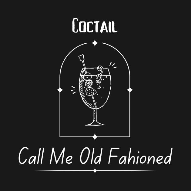 Call Me Old Fashioned, Coctail. by Chrislkf