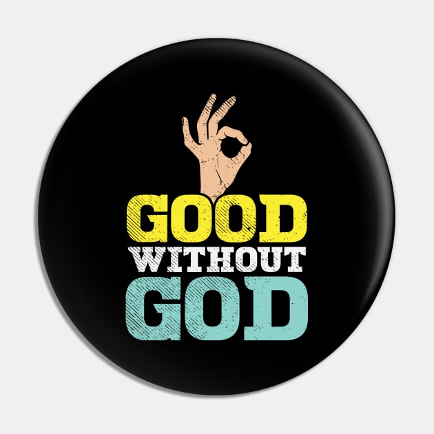 Good Without God Pin by maxdax