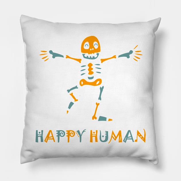 Happy human skeleton Pillow by Forart