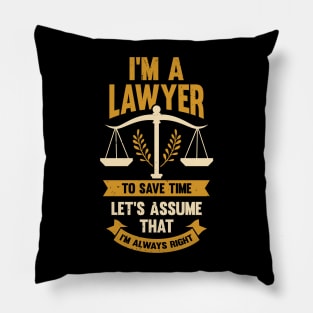 I'm A Lawyer Attorney Advocate Gift Pillow