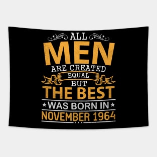 All Men Are Created Equal But The Best Was Born In November 1964 Happy Birthday To Me Papa Dad Son Tapestry