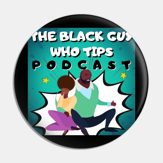 TBGWT Sitting Pin by The Black Guy Who Tips Podcast