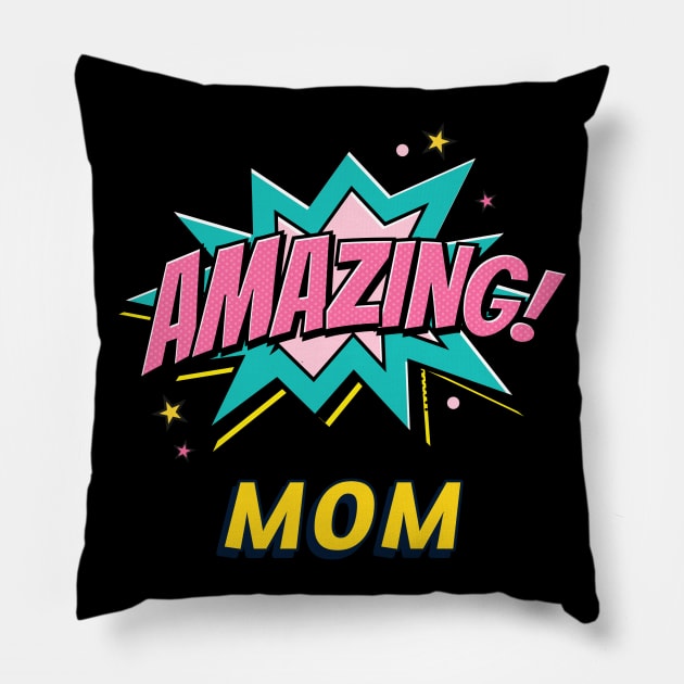 Amazing Mom Pillow by Got2LuvIt