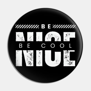 Be nice be cool typography design Pin
