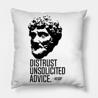 Distrust Unsolicited Advice Pillow