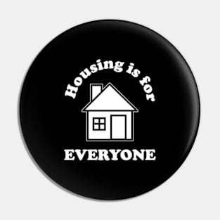 Housing is for Everyone Pin