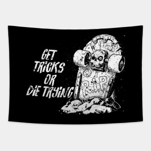 Get tricks or die trying - white Tapestry