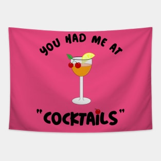 FUNNY Quotes You Had Me At Cocktail Party Tapestry