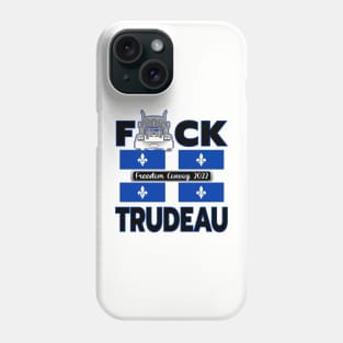 F-CK TRUDEAU QUEBEC FLAG MONTREAL TORONTO CALGARY EDMONTON VANCOUVER FREEDOM CONVOY 2022 Phone Case