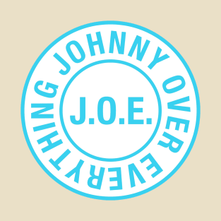 Johnny Over Everything Blue-White Background by FascinatingFangirl T-Shirt