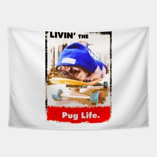 Livin' the Pug Life Tapestry