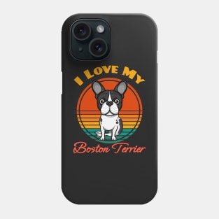 I Love My Boston Terrier Dog puppy Lover Cute Sunser Retro Funny Phone Case