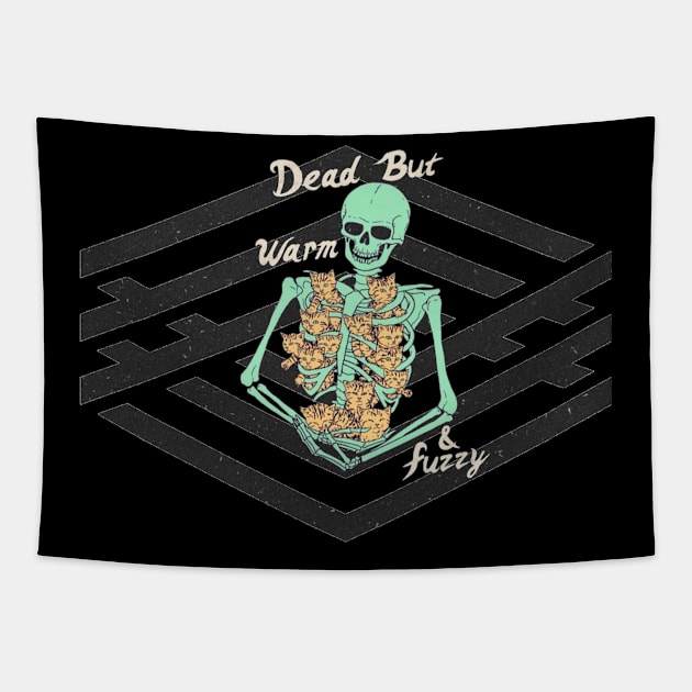 Dead but warm and furry Tapestry by joshsmith