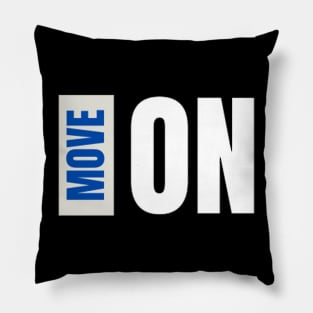 Move on Pillow