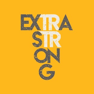 Extra Strong T-Shirt