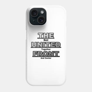 The United Front Phone Case