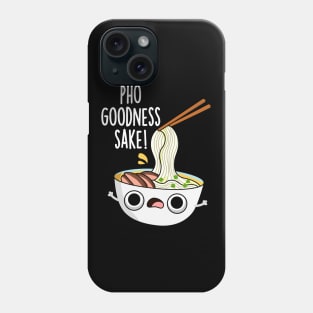 Pho Goodness Sake Funny Noodle Pun Phone Case