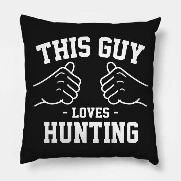 This guy loves hunting Pillow by Lazarino