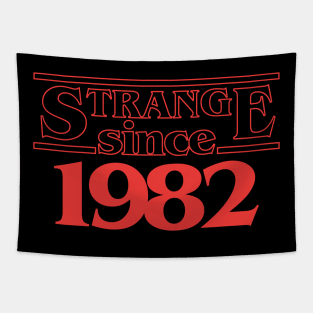 40th Birthday Gift Strange since 1982 t-shirt for men and women. Tapestry