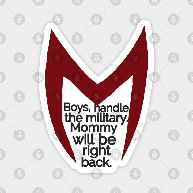Boys, handle the military Magnet by Nixart