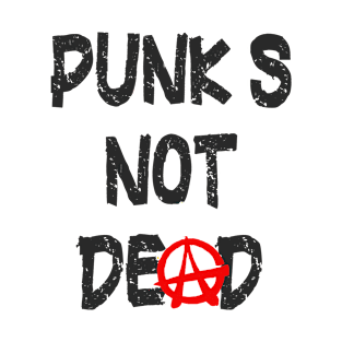 Punk's Not Dead alternative rock music T-Shirt