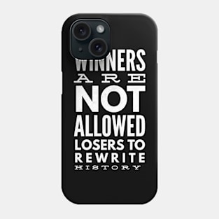 Katt Williams Winners Are Not Allowed Losers To Rewrite History Phone Case