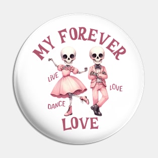 Dancing Skeleton Couple Forever My Love Live Love Dance Pin