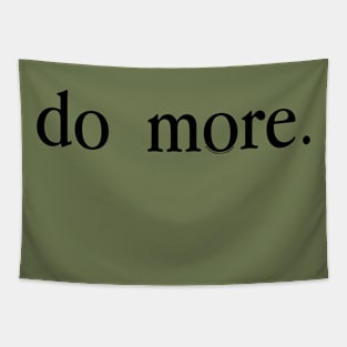 do more. Tapestry