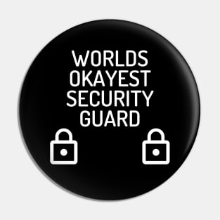 World okayest security guard Pin