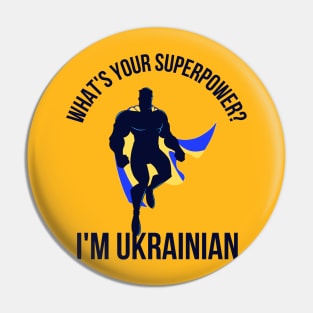 what's your superpower? i'm Ukrainian Pin