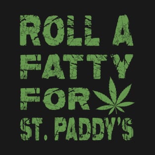 Funny Marijuana St. Patrick's Day Roll Fatty for St. Paddy's T-Shirt