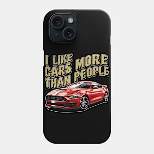 I like cars more than people Humorous Auto Enthusiast tee 5 Phone Case